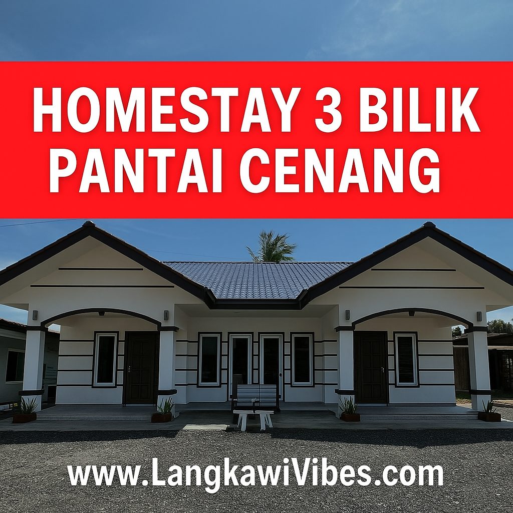 You are currently viewing Homestay Langkawi 3 Bilik Dekat Pantai Cenang — Pilihan Terbaik Percutian Keluarga di Langkawi!