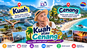 Read more about the article Kuah atau Cenang di Langkawi: Mana Sesuai?