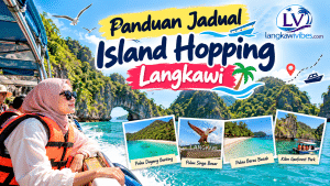 Read more about the article Panduan Jadual Island Hopping di Langkawi