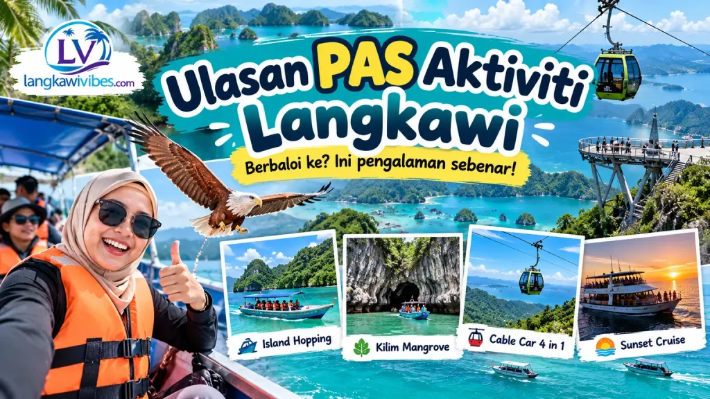 Ulasan Pas Aktiviti: Berbaloi Untuk Langkawi?